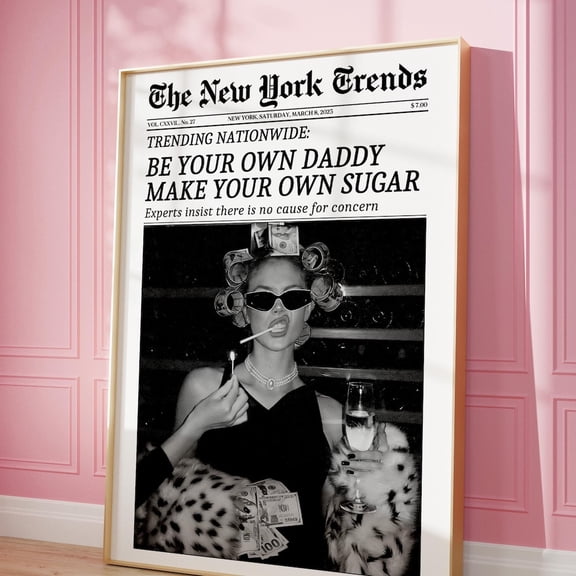 Trendy Newspaper Print, Feminist News Wall Art, Be Your Own Sugar Daddy, Poster, Retro Bar Cart Art, Girl Dorm Room Decor UNFRAMED PAPER POSTER, Home Decor, Vintage Gift, Living Room Dercor