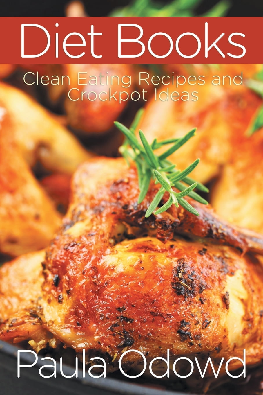 Diet Books Clean Eating Recipes And Crockpot Ideas Paperback diet-books-clean-eating-recipes-and-crockpot-ideas-paperback