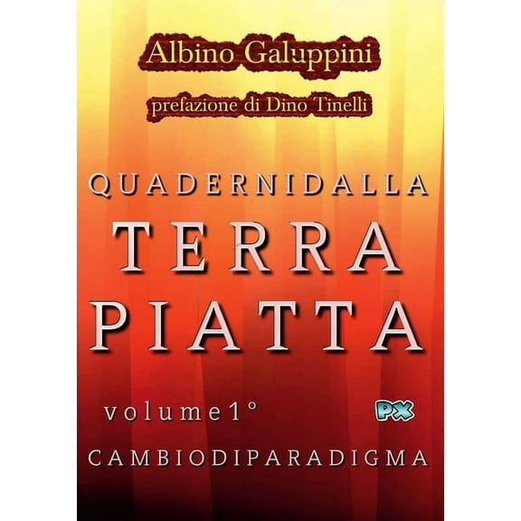 Quaderni dalla Terra piatta (Vol. 1): Cambio di paradigma, (Paperback)