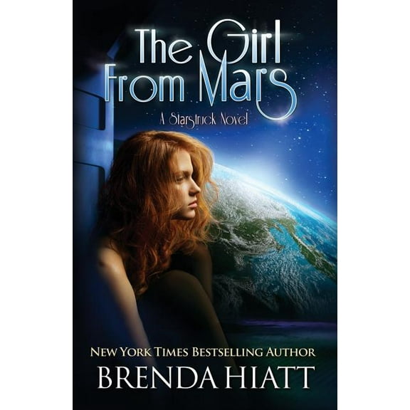 Starstruck The Girl From Mars: A Starstruck Novel, Book 5, (Paperback)