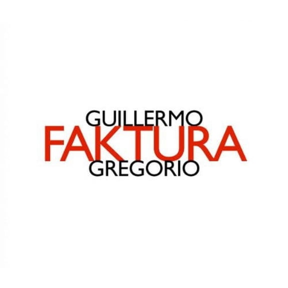 Guillermo Gregorio - Faktura - Music & Performance - CD
