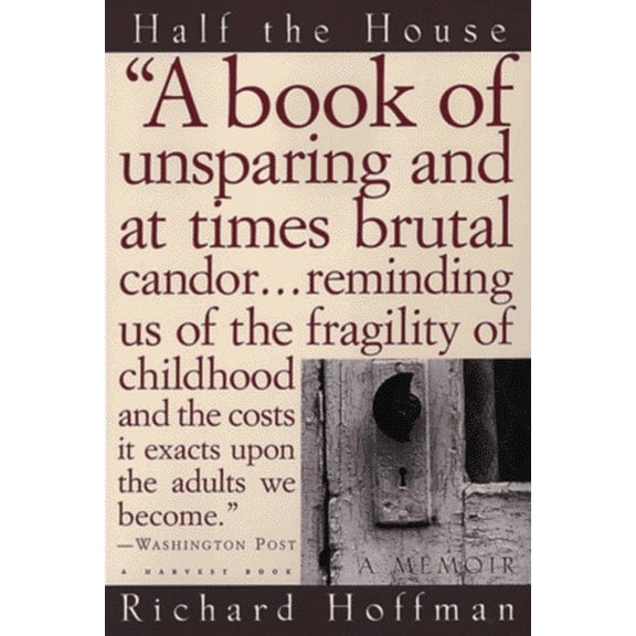 Pre-Owned Half The House: A Memoir (Paperback) 0156004674 9780156004671