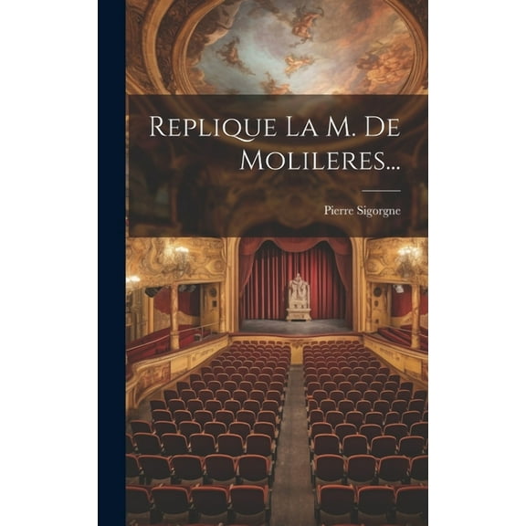 Replique La M. De Molileres... (Hardcover)
