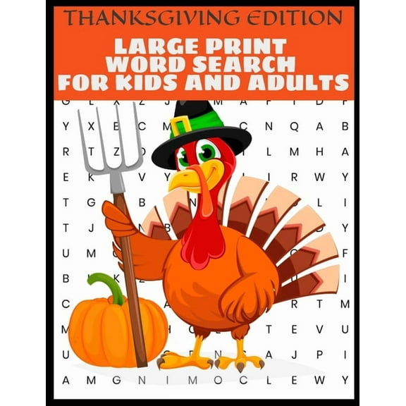 Thanksgiving Edition Large Print Word Search For Kids And Adults: Full Page Large Print Word Search - Large Easy To Read, (Paperback)