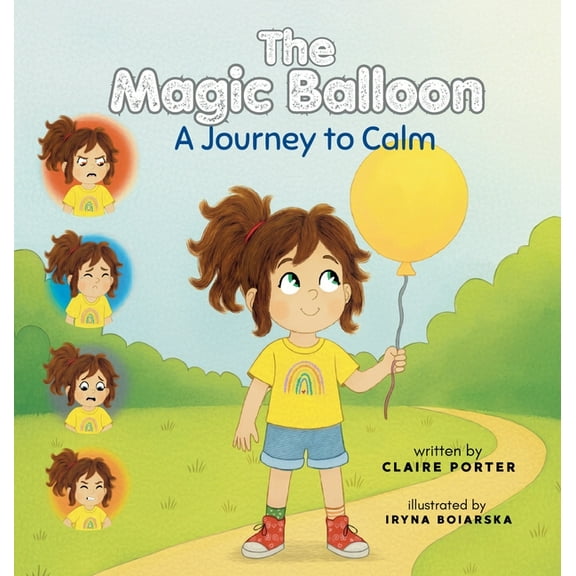 The Magic Ballon: A Journey to Calm, (Hardcover)