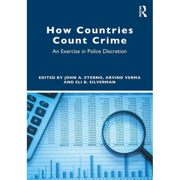 How Countries Count Crime: An Exercise in Police Discretion, (Paperback)