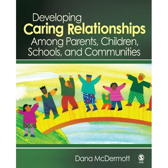 Developing Caring Relationships Among Parents, Children, Schools, and Communities, (Hardcover)