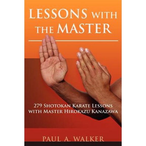 Pre-Owned Lessons with the Master: 279 Shotokan Karate Lessons with Master Hirokazu Kanazawa