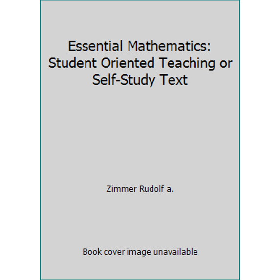 Pre-Owned Essential Mathematics: Student Oriented Teaching or Self-Study Text (Paperback) 0787251127 9780787251123