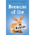 thumbnail image 1 of Pre-Owned Because of the Rabbit (Scholastic Gold), 9780545914246, 0545914248, Hardcover,, 1 of 1