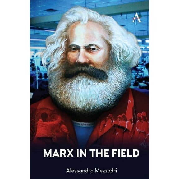 Anthem Frontiers of Global Political Eco Marx in the Field, (Paperback)