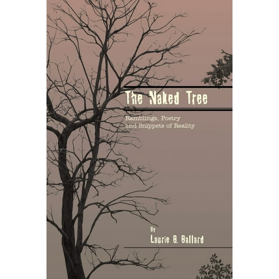 The Naked Tree, (Paperback)