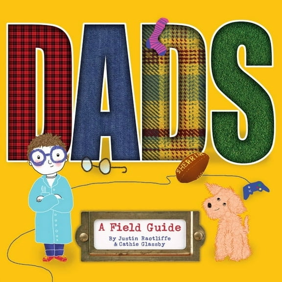 Dads : A Field Guide (Hardcover)
