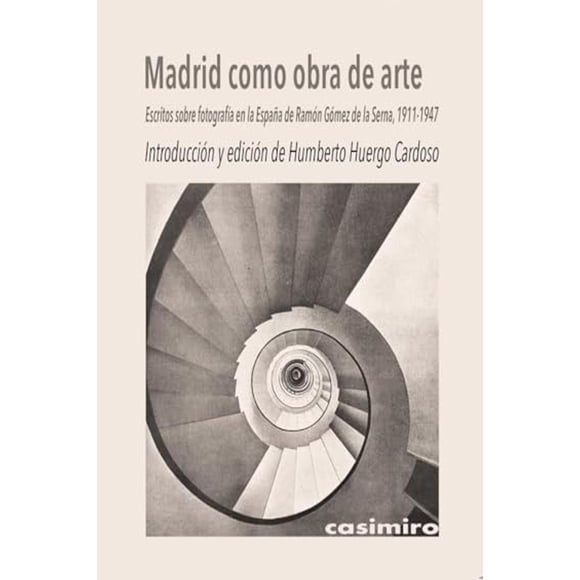 Libro Madrid Como Obra De Arte Tapa Blanda, Autor Humberto Huergo Cardoso, Editorial Casimiro