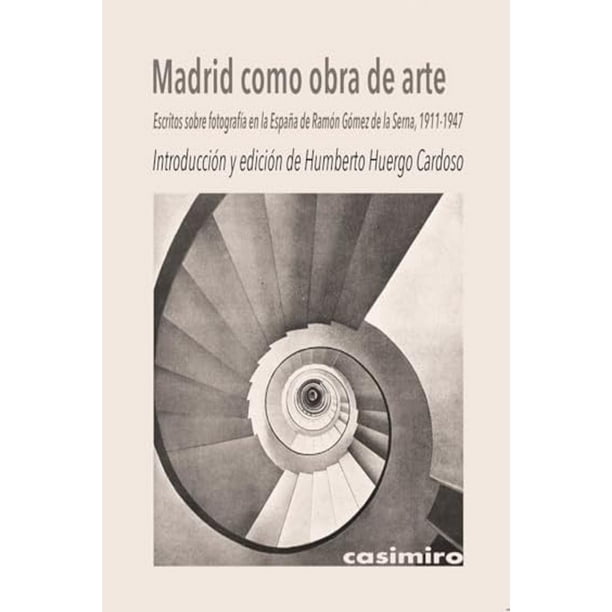 Libro Madrid Como Obra De Arte Tapa Blanda, Autor Humberto Huergo Cardoso, Editorial Casimiro