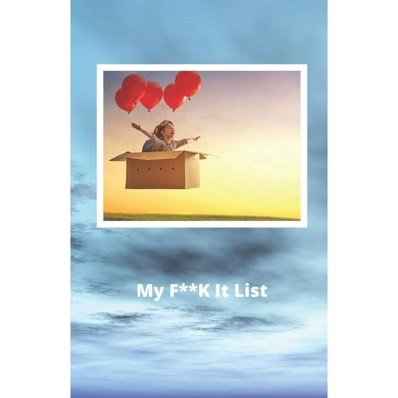 My F**K it List (Paperback)