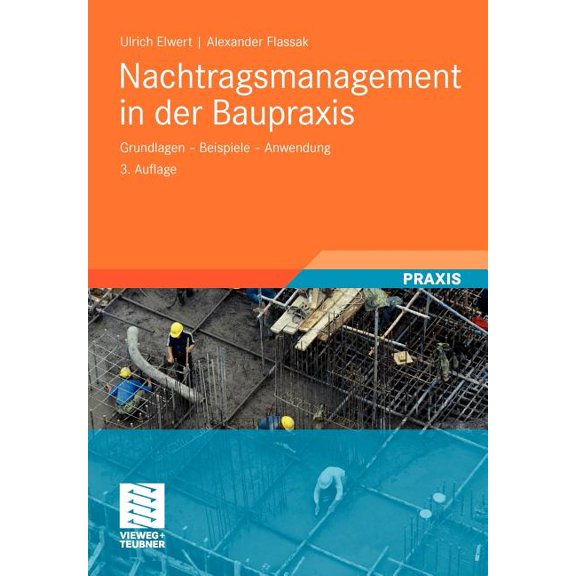 Nachtragsmanagement in Der Baupraxis: Grundlagen - Beispiele - Anwendung, (Paperback)