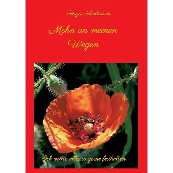 Mohn an meinen Wegen... (Paperback)