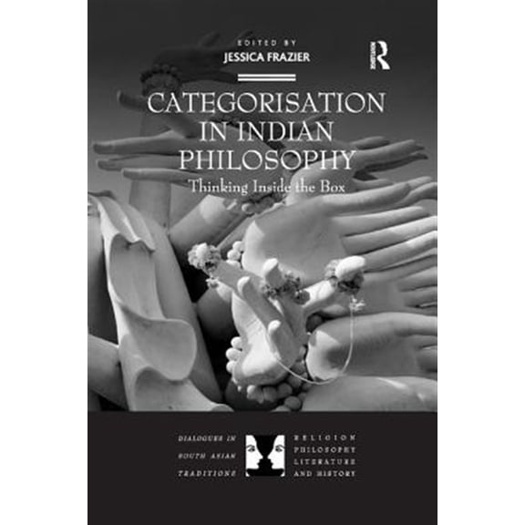 Pre-Owned Dialogues in South Asian Traditions: Rel Categorisation in Indian Philosophy: Thinking Inside the Box, (Paperback)