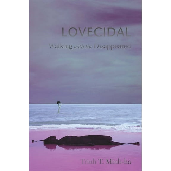 Lovecidal: Walking with the Disappeared (Paperback)