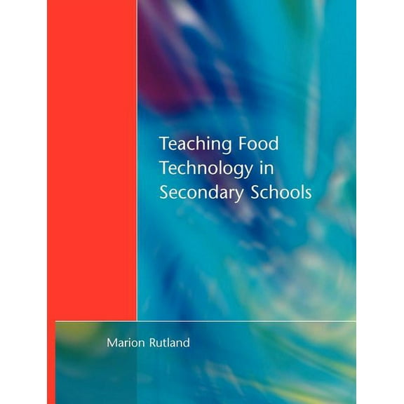 Teaching Food Technology in Secondary School, (Paperback)