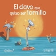 thumbnail image 1 of El Clavo Que Quiso Ser Tornillo, 1 of 2