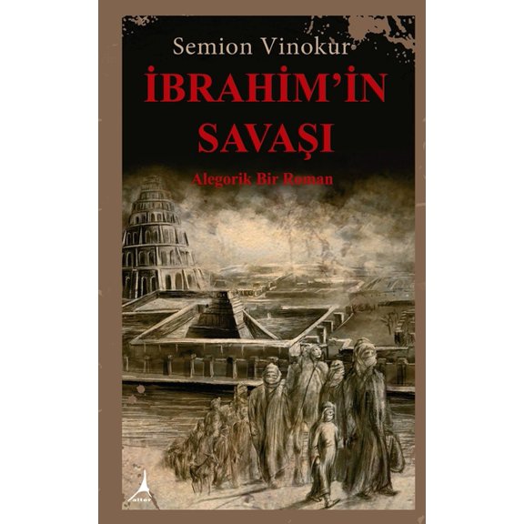 İbrahİm'İn SavaŞi: Alegorik Bir Roman, (Paperback)