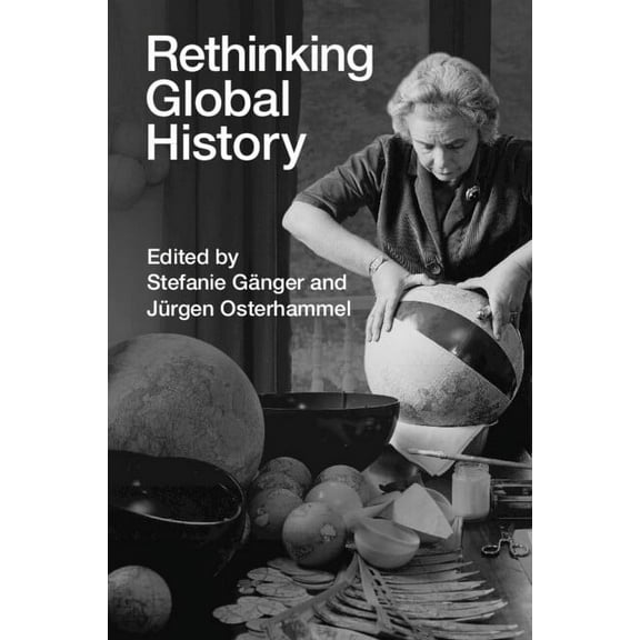 Rethinking Global History, (Paperback)