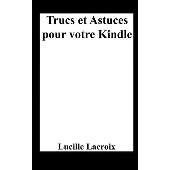 Trucs et Astuces pour votre Kindle, (Paperback)