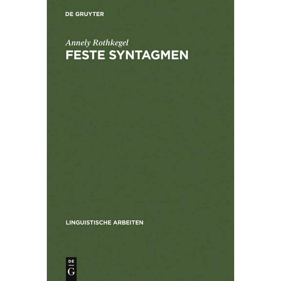 Linguistische Arbeiten Feste Syntagmen, Book 6, (Hardcover)