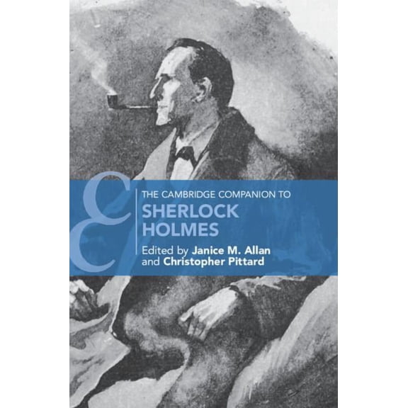 Cambridge Companions to Literature The Cambridge Companion to Sherlock Holmes, (Hardcover)