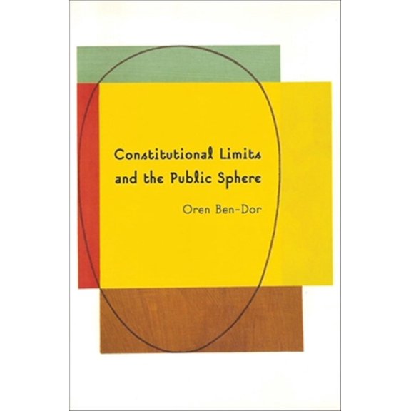 Pre-Owned Constitutional Limits and the Public Sphere, (Hardcover)