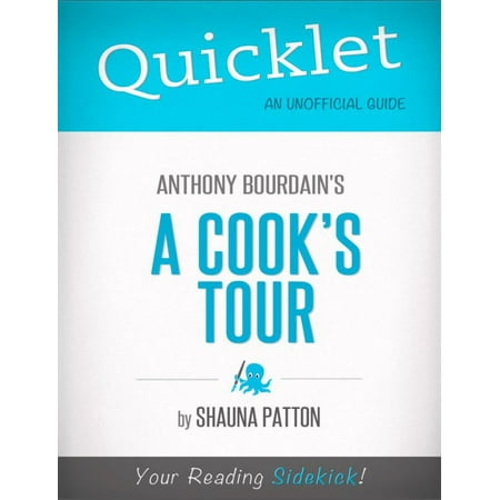 Quicklet on A Cook's Tour by Anthony Bourdain -