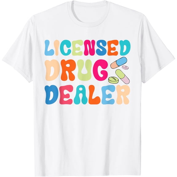 Licensed Drug Dealer T-Shirt