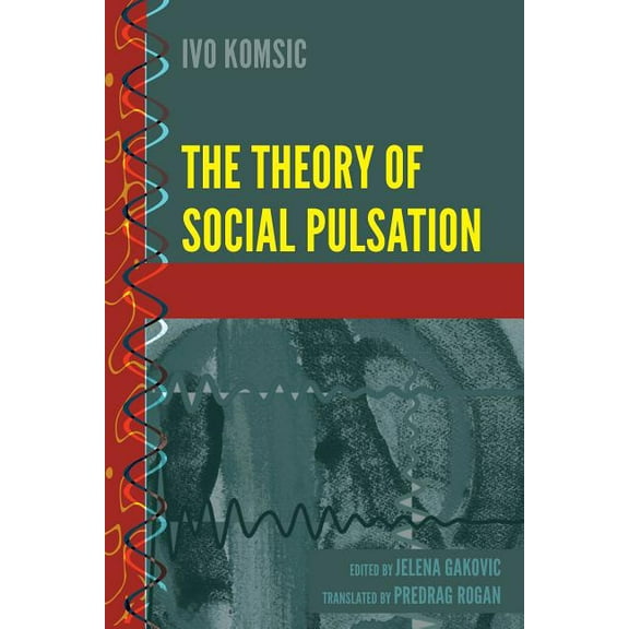 History and Philosophy of Science: The Theory of Social Pulsation (Hardcover)