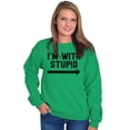 thumbnail image 4 of I'm With Stupid Classic Rude Insult Sweatshirt for Men or Women Brisco Brands S, 4 of 6
