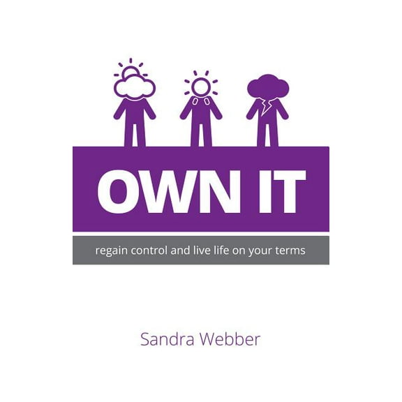 Own It: Regain Control and Live Life on Your Terms (Paperback)