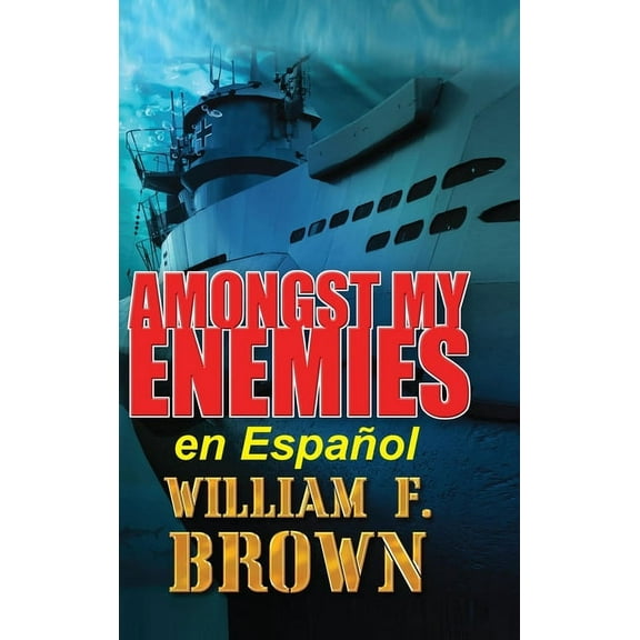 Amongst My Enemies, en EspaÃ±ol Amongst My Enemies, en EspaÃ±ol: Un thriller de acciÃ³n de espÃ­as contra espÃ­as de la Guerra FrÃ­a, Book 1, (Hardcover)