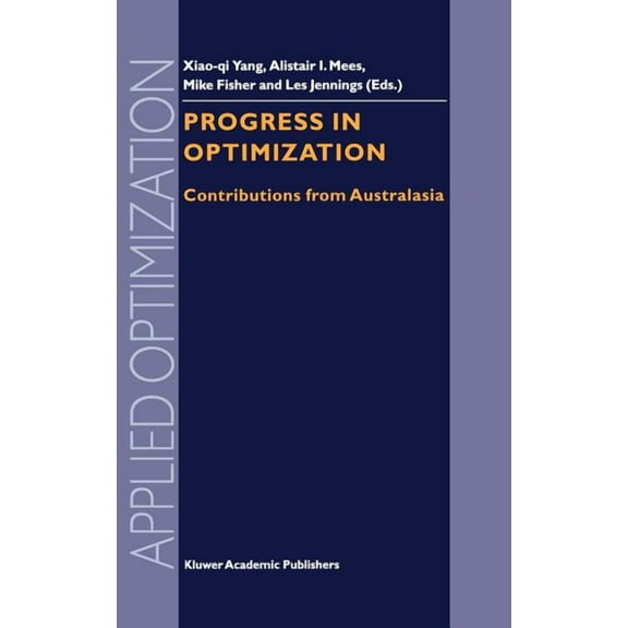 Applied Optimization Progress in Optimization: Contributions from Australasia, Book 39, (Hardcover)