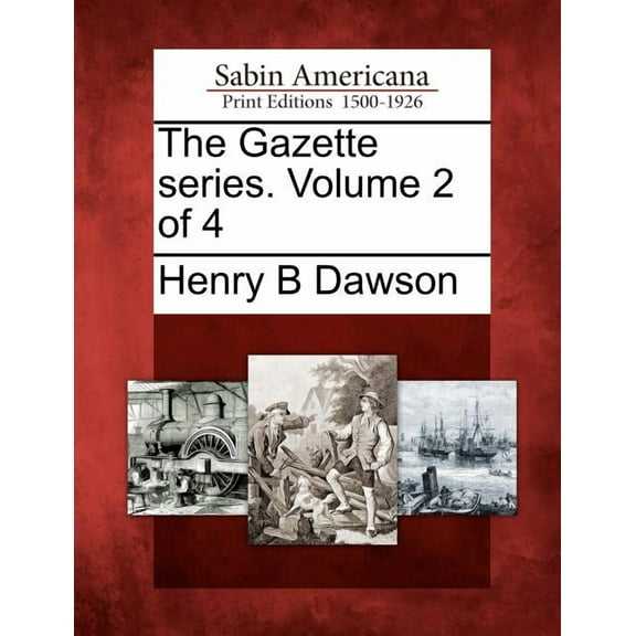 The Gazette Series. Volume 2 of 4 (Paperback)