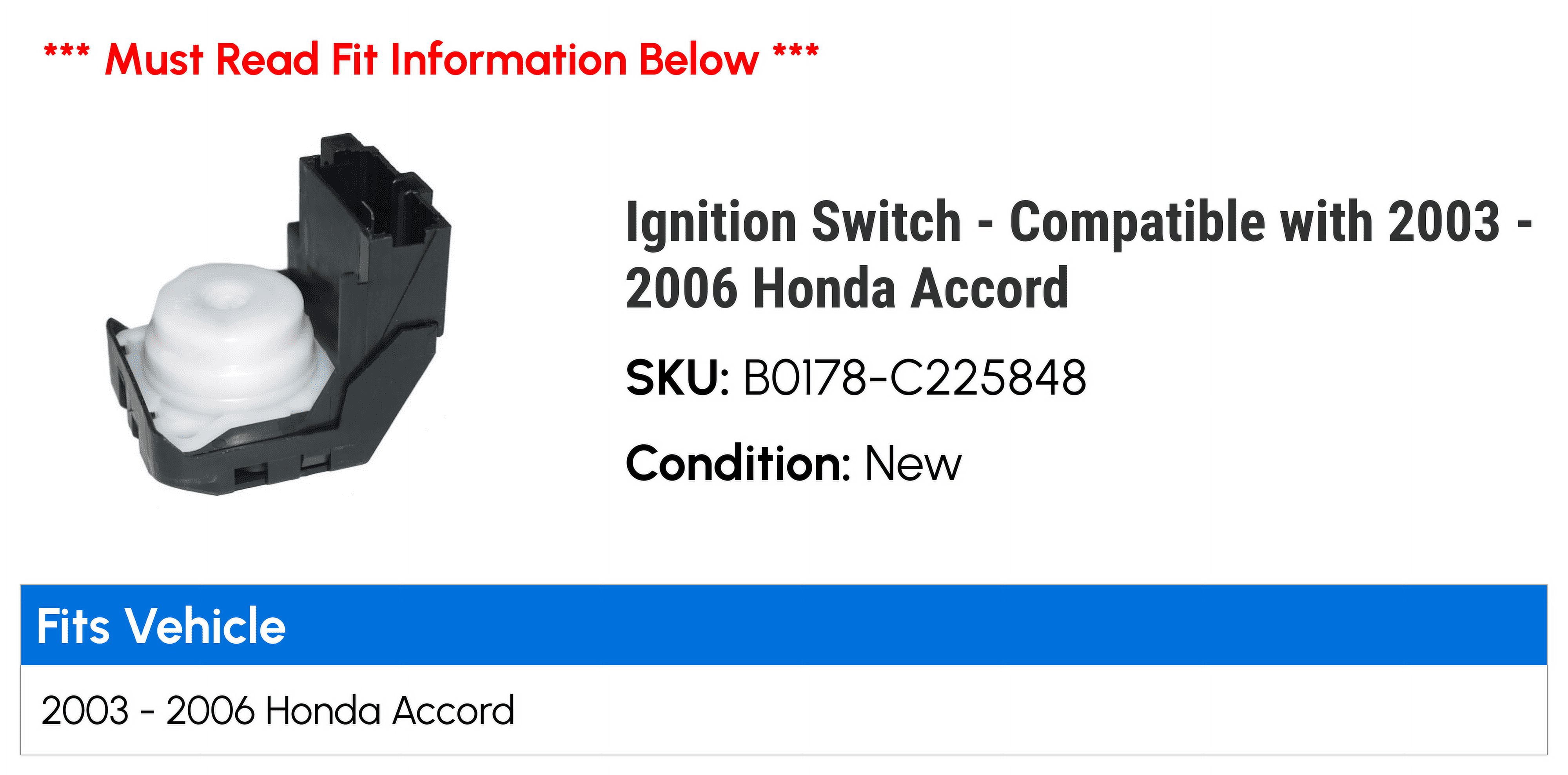 Ignition Switch - Compatible with 2003 - 2006 Honda Accord 2004 2005