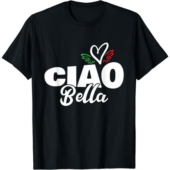 Ciao Bella Hello Beautiful Italian Heart Italy Shirt