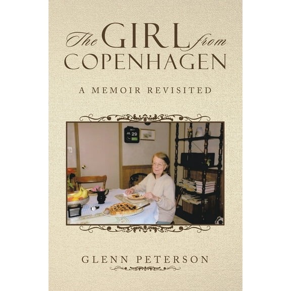 Girl from Copenhagen : A Memoir Revisited