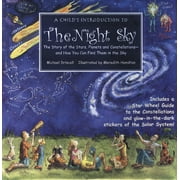 Child's Introduction to the Night Sky: The Story of the Stars, Planets, and Constellations--And How You Can Find Them in the Sky (Hardcover)