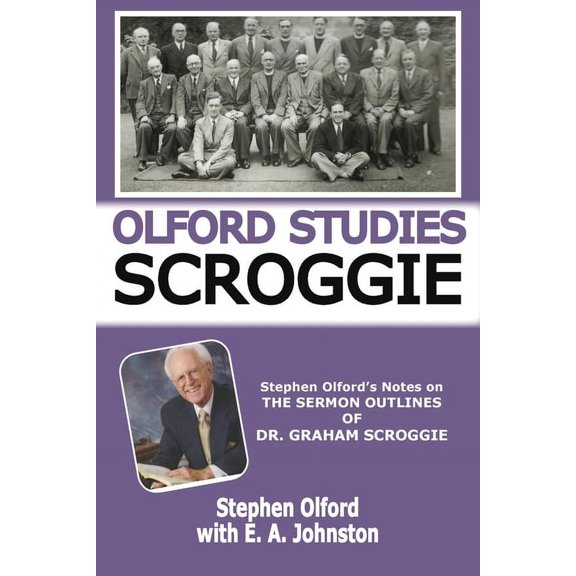 1: Olford Studies Scroggie: Stephen Olford's Notes on The Sermon Outlines of Dr. Graham Scroggie (Paperback)