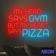 thumbnail image 5 of Handmadetneonsign My Head Says Gym But My Heart Says Pizza Neon Sign, Pizza Led Sign, Wall Art 92742, 5 of 5