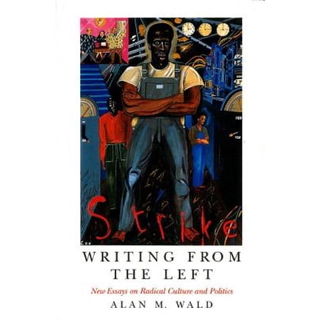 Pre-Owned Writing from the Left: New Essays on Radical Culture and Politics (Haymarket) (Haymarket (Paperback)) Paperback