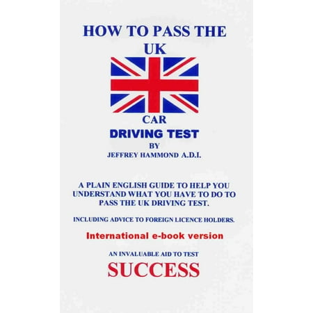 How To Pass The UK Car Driving Test - eBook (Test Drive Unlimited Best Cars By Class)