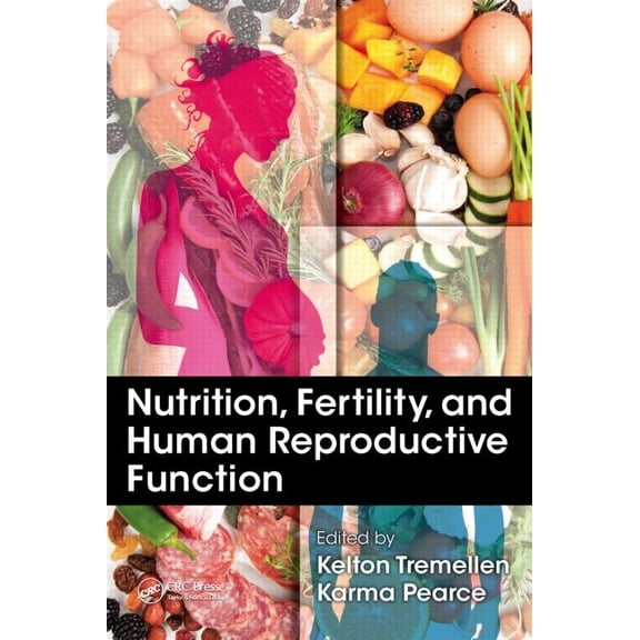 Nutrition, Fertility, and Human Reproductive Function, (Hardcover)