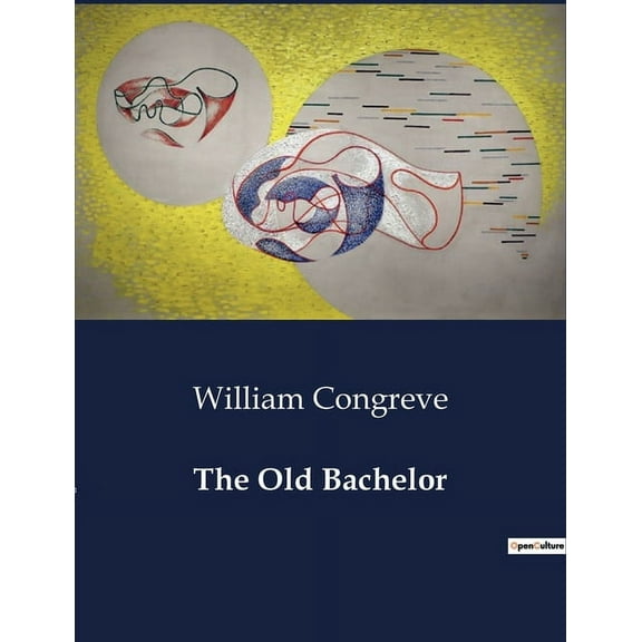 The Old Bachelor (Paperback)